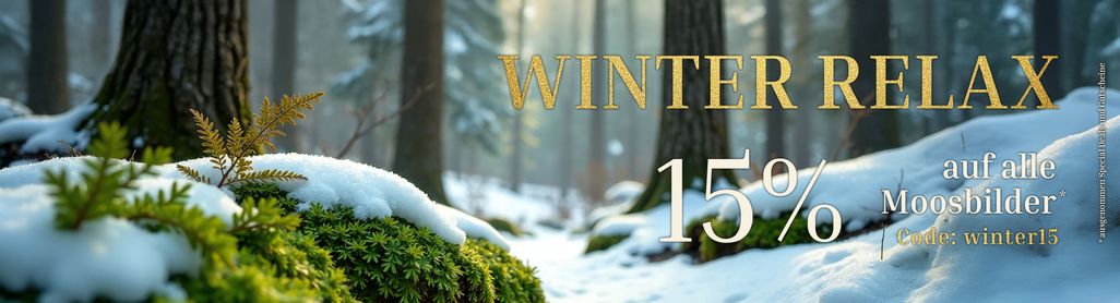 Winter Relax ❄️ jetzt 15 auf alle* Moosbilder sparen mit dem Code winter15